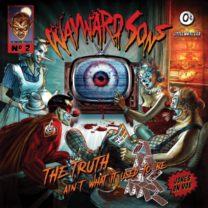 The Truth Ain't What It Used To Be - Wayward Sons