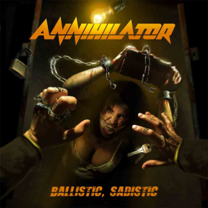 Ballistic, Sadistic - Annihilator