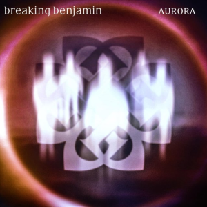 Aurora - Breaking Benjamin (Hollywood Records)
