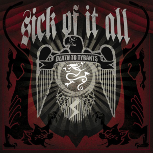 Death To Tyrants - Sick Of It All (Century Media)