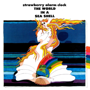 The World In A Sea Shell - Strawberry Alarm Clock (UNI Records)