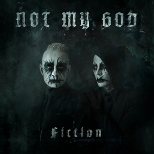 Fiction - Not My God (Cleopatra Records)