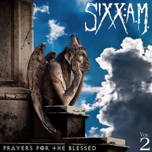 Prayers For The Blessed Vol. 2 - Sixx:A.M.