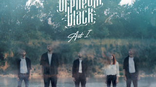 ORPHEUM BLACK • "Act 1."