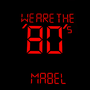 We Are The '80's - Mabel (Hispavox / Starbox)