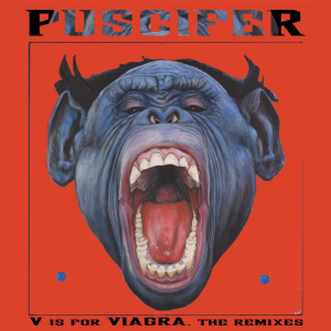"V" Is for Viagra - The Remixes (Puscifer Entertainment)