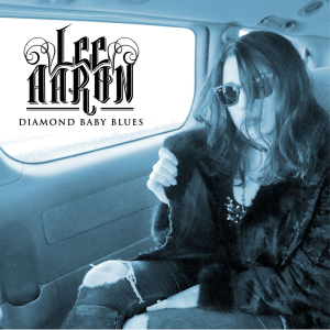 Diamond Baby Blues - Lee Aaron (Metalville)