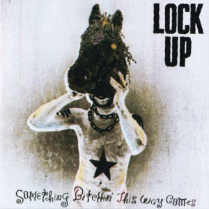 Something Bitchin' This Way Comes - Lock Up
