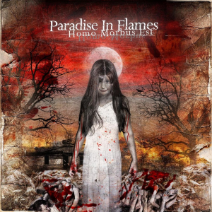 Homo Morbus Est - Paradise in Flames (Demoncratic Records)