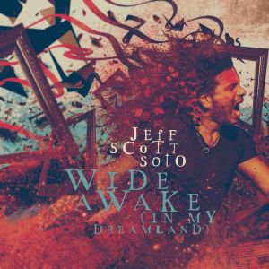 Wide Awake (In My Dreamland) - Jeff Scott Soto