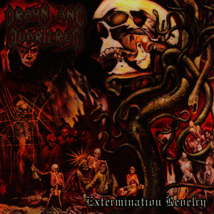 Extermination Revelry - Drawn and Quartered (Moribund Records)