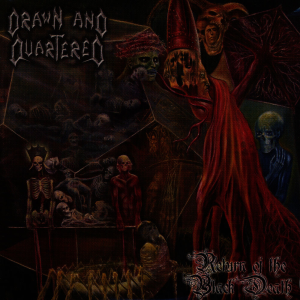 Return of the Black Death - Drawn and Quartered (Moribund Records)