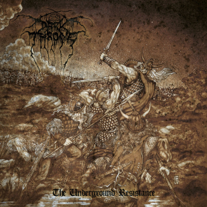 The Underground Resistance - Darkthrone (Peaceville Records)