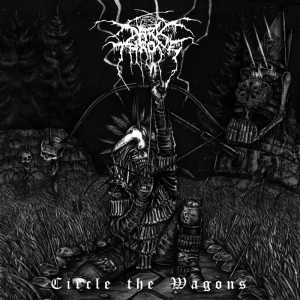Circle The Wagons - Darkthrone (Peaceville Records)