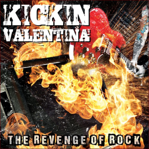 The Revenge Of Rock - Kickin Valentina (Mighty Music)