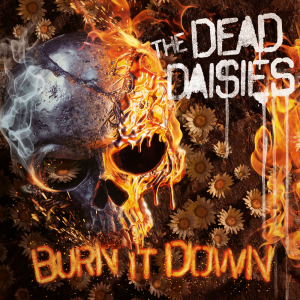 Burn It Down - The Dead Daisies