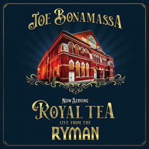 Now Serving: Royal Tea Live From The Ryman - Joe Bonamassa