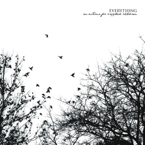 Everything - An Autumn for Crippled Children (ATMF)