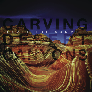 Carving Desert Canyons - Scale the Summit (Prosthetic Records)