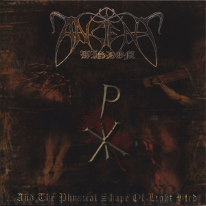 ...And the Physical Shape of Light Bled - Ancient Wisdom (Peaceville Records / Avantgarde Music)