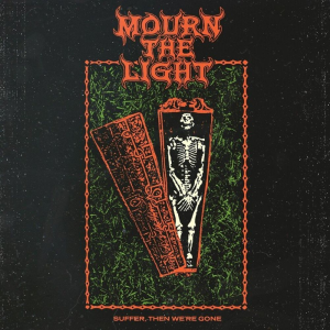 Suffer, Then We’re Gone - Mourn the Light (Argonauta Records)