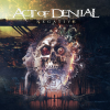 Discographie : Act Of Denial
