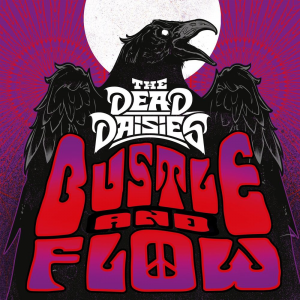 Bustle and Flow (The Dead Daisies Pty Limited)