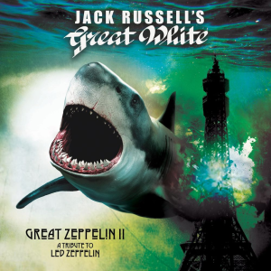 Great Zeppelin II: A Tribute to Led Zeppelin - Jack Russell's Great White (Deadline Music)