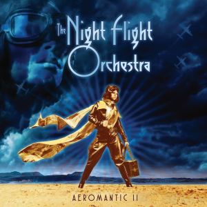 Aeromantic II - The Night Flight Orchestra