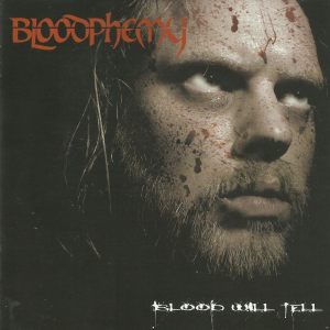 Blood Will Tell - Bloodphemy (Sleaszy Rider Records)