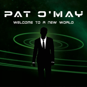 Welcome To a New World - Pat O'May
