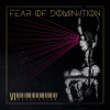 Discographie : Fear Of Domination