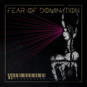 VI: Revelation - Fear Of Domination (Out of Line Music)