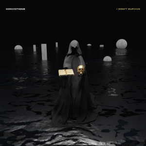 I Won't Survive - Convictions (Autoproduction/Independent)