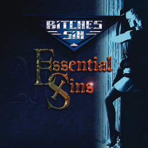 Essential Sins - Bitches Sin (Autoproduction/Independent)