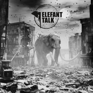 Elefant Talk - Elefant Talk