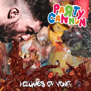 Volumes of Vomit - Party Cannon (Gore House Productions)