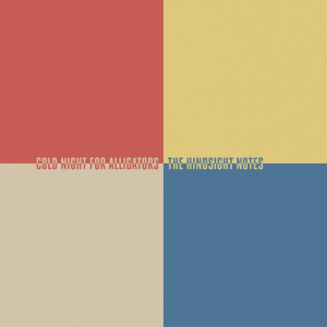 The Hindsight Notes - ​Cold Night For Alligators (Arising Empire)
