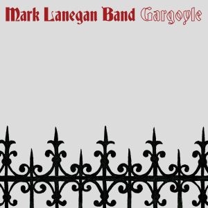Gargoyle - Mark Lanegan Band (Heavenly Recordings)