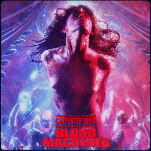 Blood Machines - Original Motion Picture Soundtrack - Carpenter Brut (Universal Music Group)