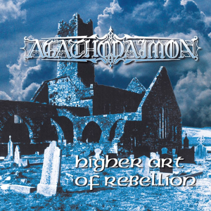 Higher Art of Rebellion - Agathodaimon