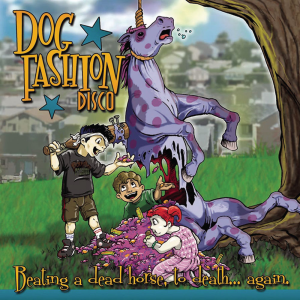 Beating A Dead Horse To Death Again - Dog Fashion Disco (Rotten Records)