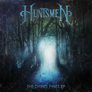 The Dying Pines - Huntsmen (Prosthetic Records)