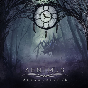 Dreamcatcher - Aenimus (Nuclear Blast)
