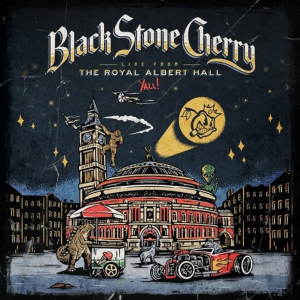 Live From The Royal Albert Hall... Y'All! - Black Stone Cherry (Mascot Records)
