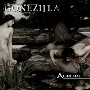 Aurore - Gonezilla