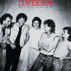 Lovin' Every Minute of It - Loverboy (Columbia Records)