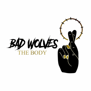 The Body - Bad Wolves (Better Noise Music)