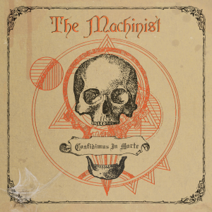 Confidimus in Morte - The Machinist (Prosthetic Records)