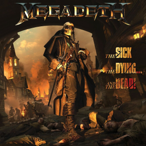 The Sick, the Dying... and the Dead! - Megadeth (AG Records (Megadeth))